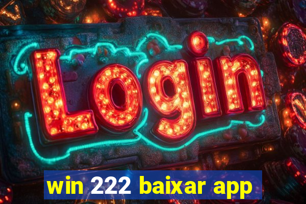 win 222 baixar app